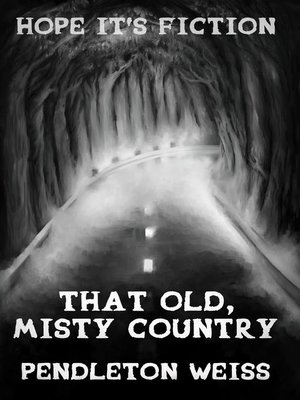 cover image of That Old, Misty Country